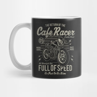 Return Of Cafe Racer Full Of Speed Go Fast Or Go Home Mug